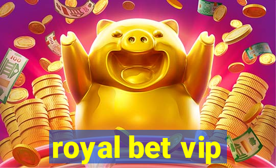 royal bet vip